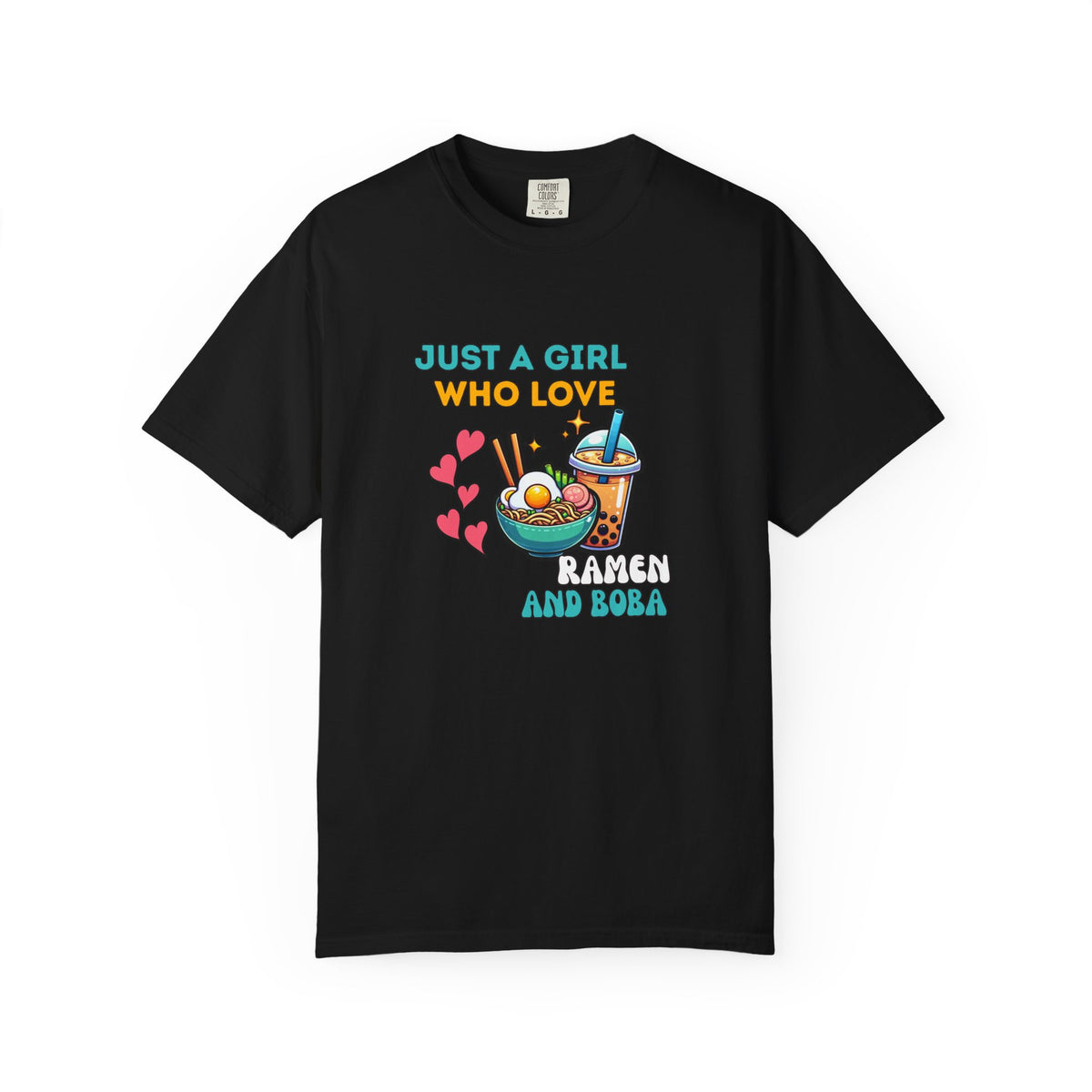 Foodie Unisex T-shirt - Just a Girl Who Loves Ramen and Boba - Cute Gift for Food Lovers